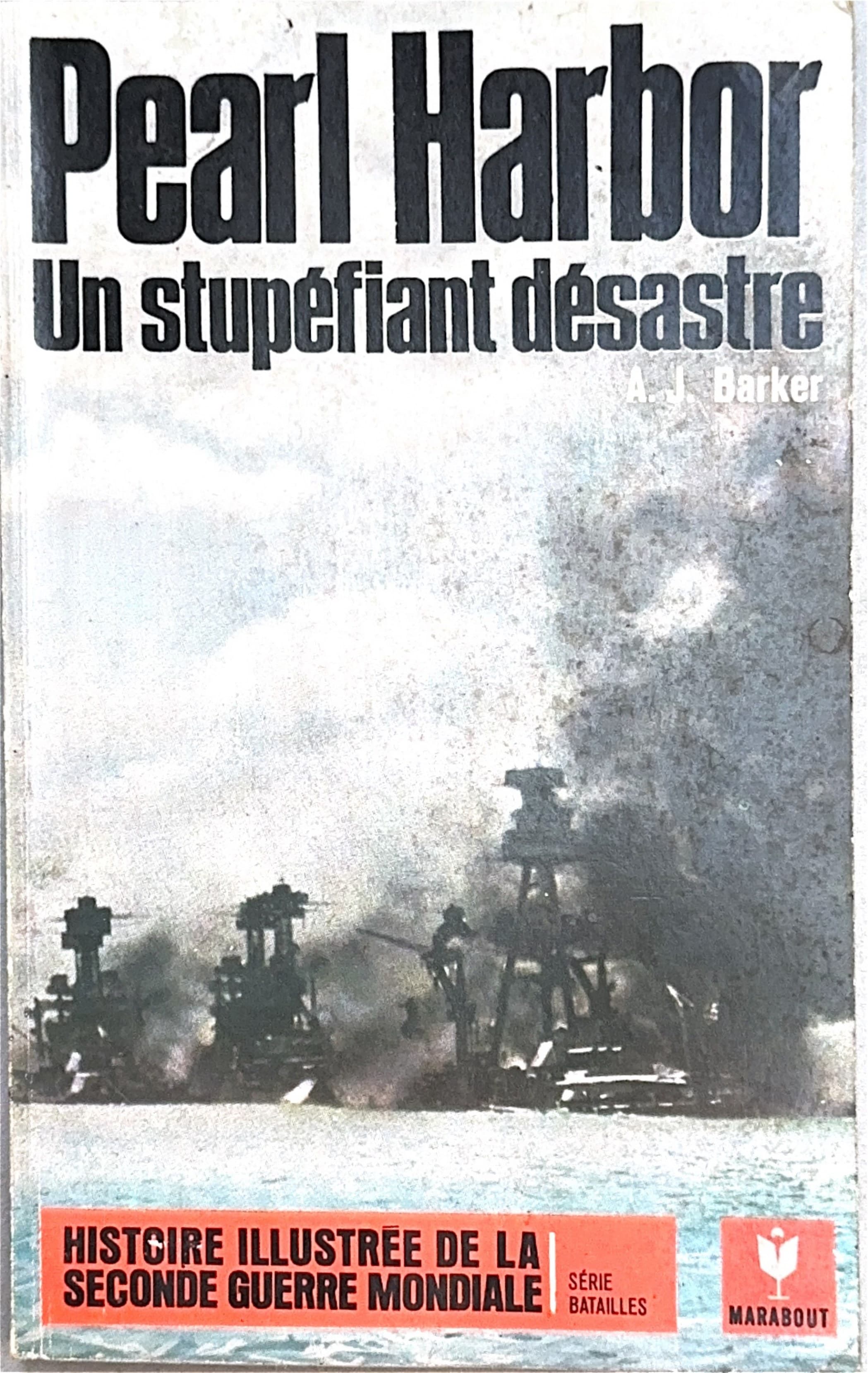 Pearl Harbor : Un stupéfiant désastre