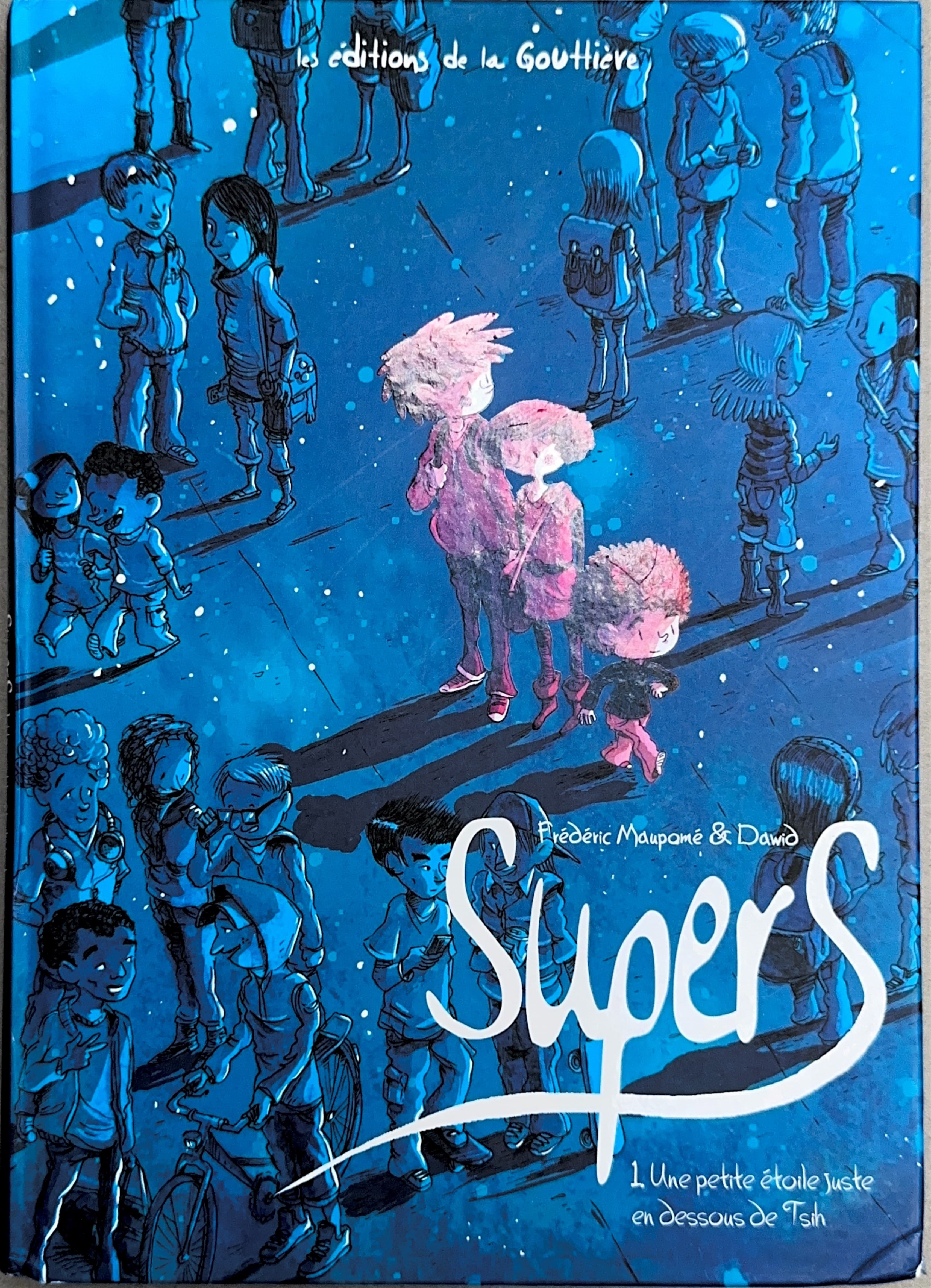 Supers - 1. Une petite étoile juste en dessous de Tsih